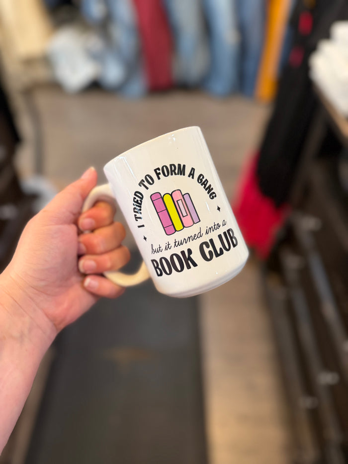 I Tried to Form a Gang Funny Book Club Coffee Mug