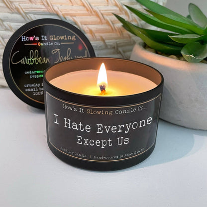 I Hate Everyone Except Us | Funny 100% Natural Soy Candle