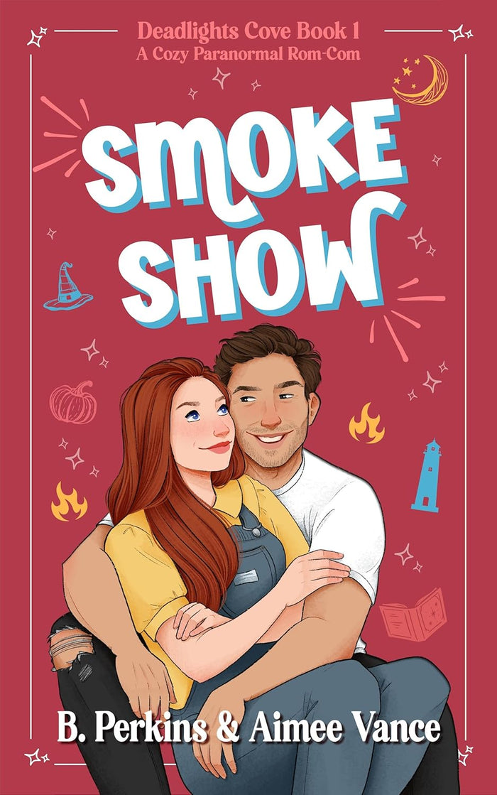 Smoke Show: A Cozy Paranormal Small Town Rom-Com (Deadlights Cove Book 1)