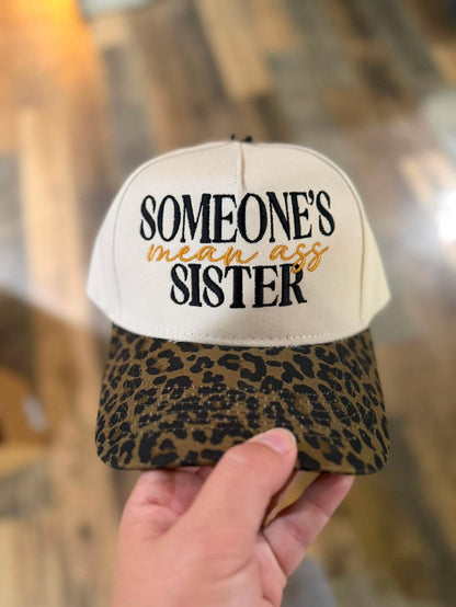 Someones Mean Ass Sister Hat