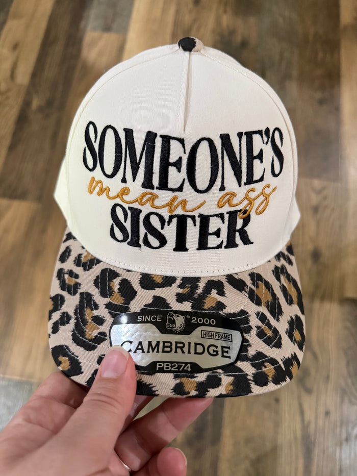 Someones Mean Ass Sister Hat
